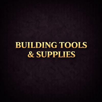Building Tools &amp; Supplies