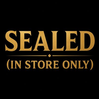 Sealed (IN STORE ONLY)