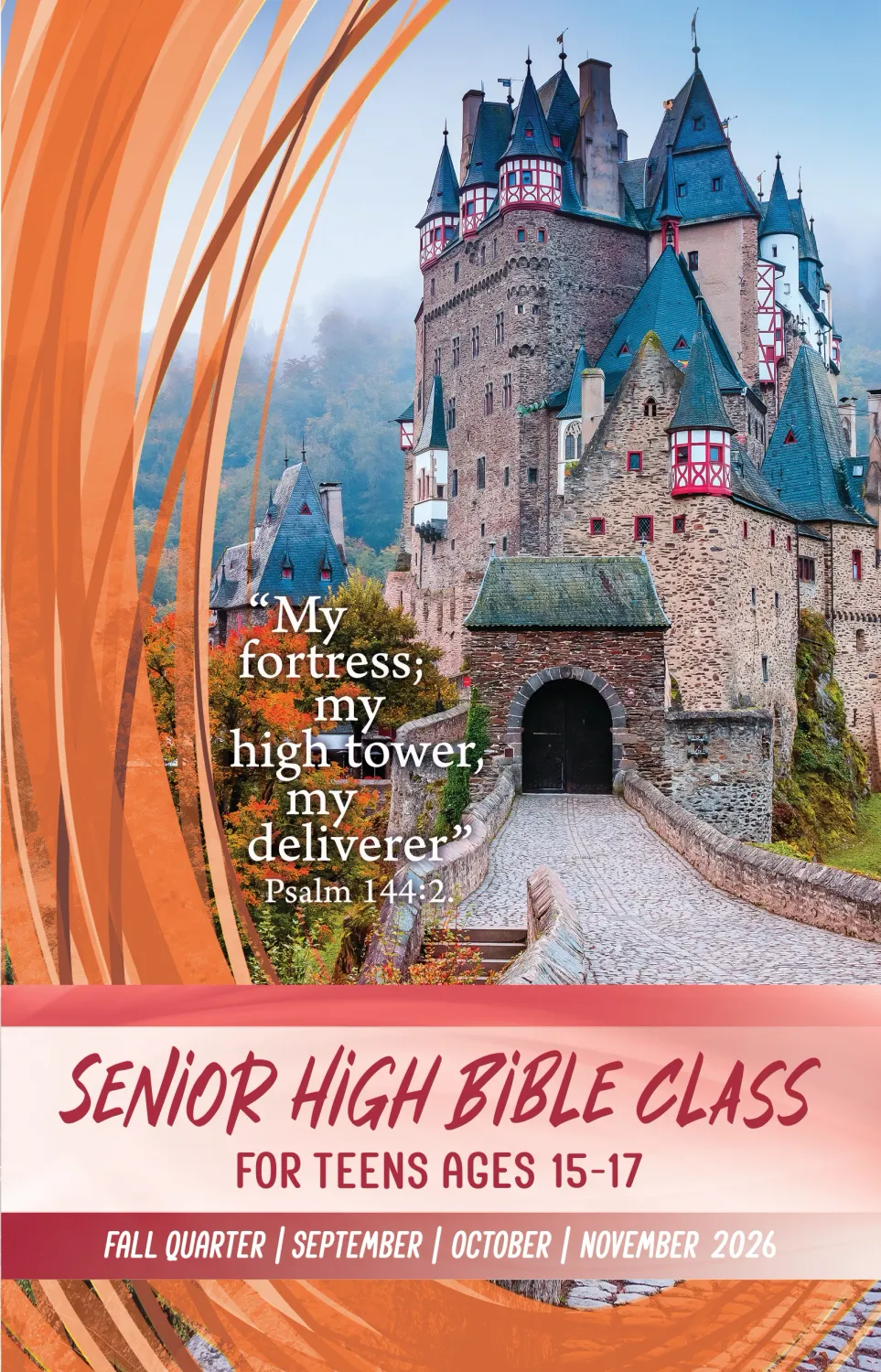 SENIOR HIGH BIBLE CLASS AGES 15-17