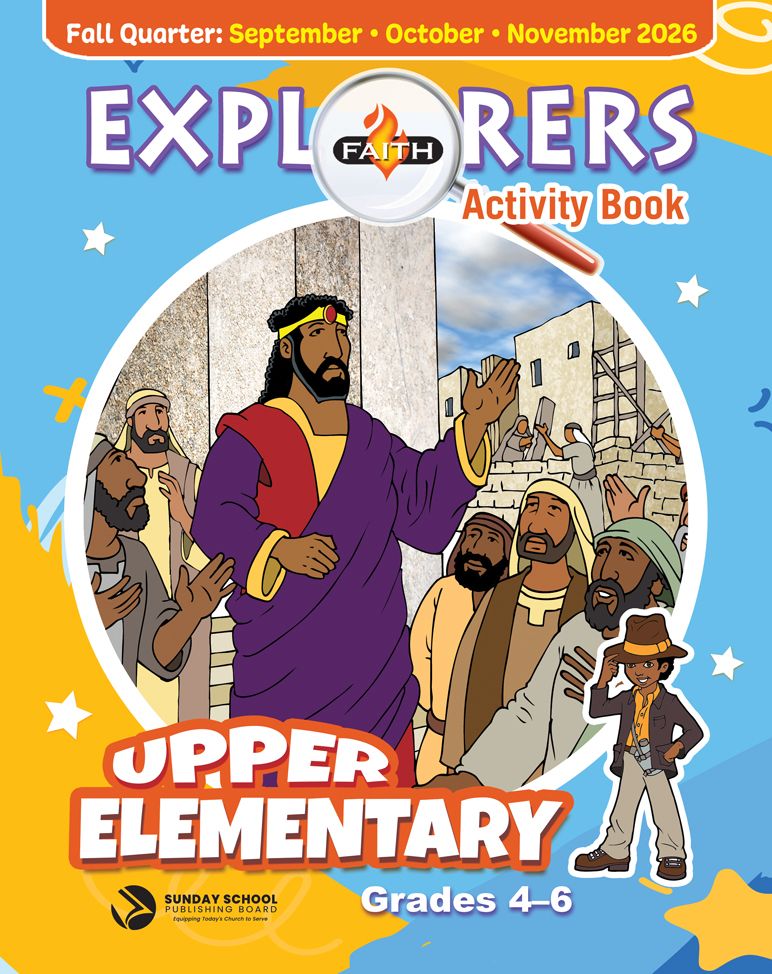 FAITH EXPLORERS UPPER ELEMENTARY BIBLE STUDIES GRADES 4-6
