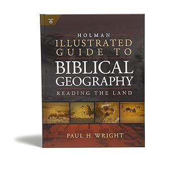 HOLMAN ILLUSTRATED GUIDE TO BIBLICAL GEOGRAPHY