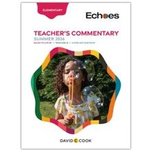 ECHOES EARLY ELEMENTARY TEACHER COMMENTARY