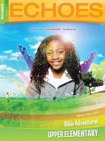 ECHOES UPPER ELEMENTARY BIBLE ADVENTURES STUDENT BOOK