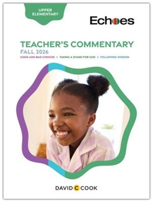 ECHOES UPPER ELEMENTARY TEACHERS COMMENTARY