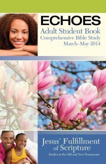 ECHOES ADULT COMPREHENSIVE BIBLE STUDY STUDENT GUIDE