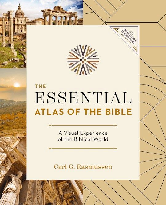 ESSENTIAL ATLAS OF THE BIBLE NIV APPLICATION COMMENTARY RESOURCES