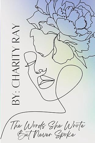 THE WORDS SHE WROTE BUT NEVER SPOKE