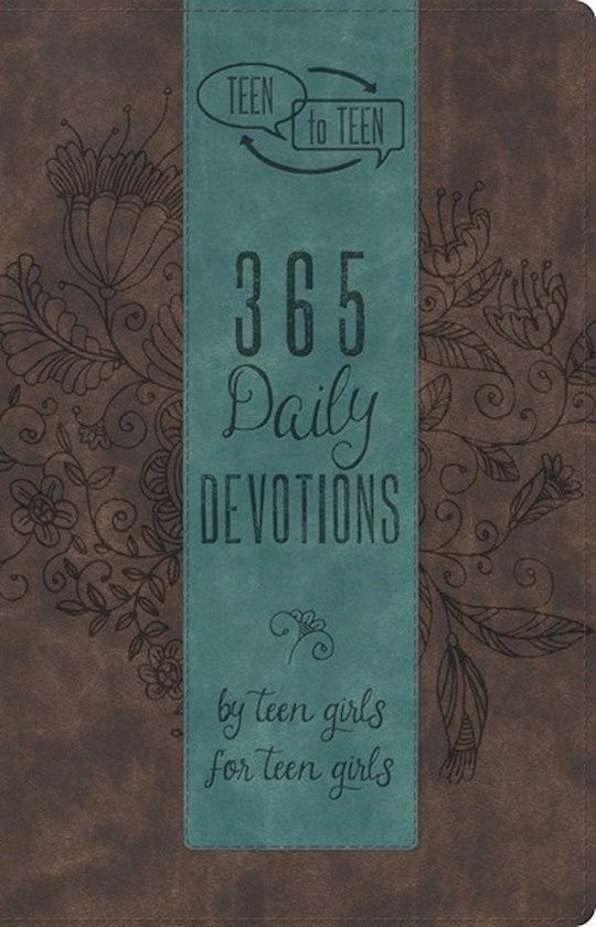 TEEN TO TEEN 365 DAILY DEVOTIONS BY TEEN GIRLS FOR TEEN GIRLS IMITATION LEATHER
