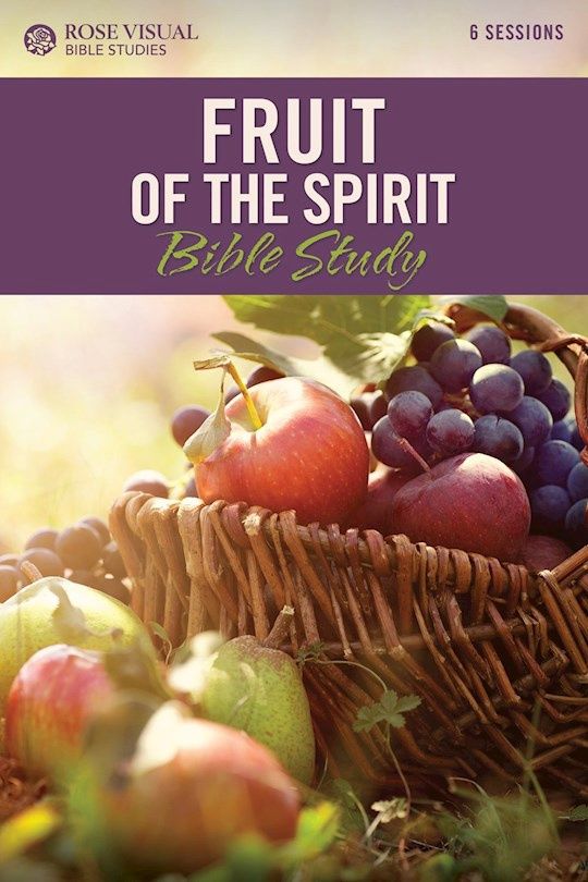 FRUIT OF THE SPIRIT (ROSE VISUAL BIBLE STUDIES)