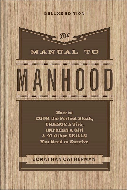 THE MANUAL TO MANHOOD DELUXE EDITION