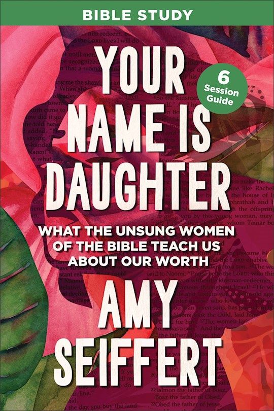 YOUR NAME IS DAUGHTER BIBLE STUDY