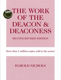 THE WORK OF THE DEACON &amp; DEACONESS