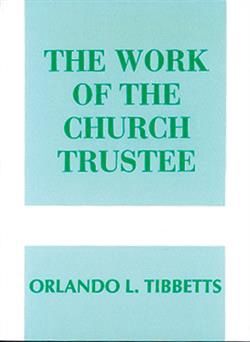 THE WORK OF THE CHURCH TRUSTEE
