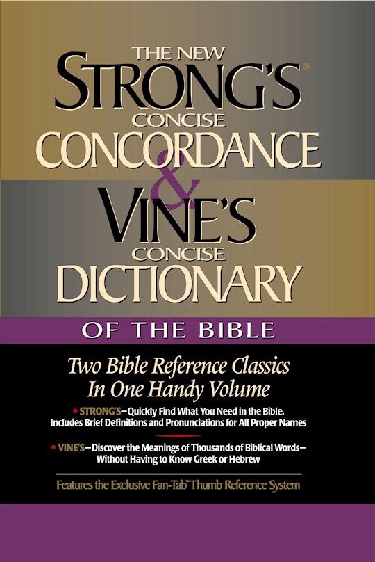 STRONGS CONCISE CONCORDANCE &amp; VINES CONCISE DICTIONARY