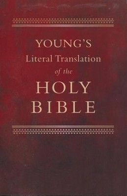 YOUNGS LITERAL TRANSLATION OF THE HOLY BIBLE