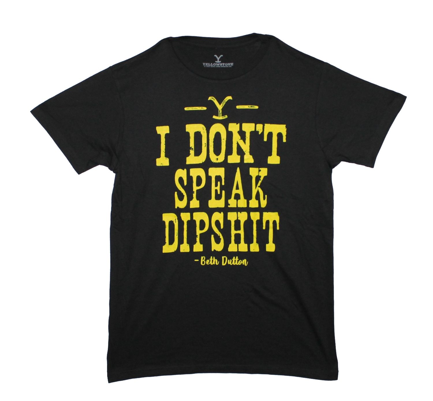 Yellowstone I Don't Speak Dipshit - Black