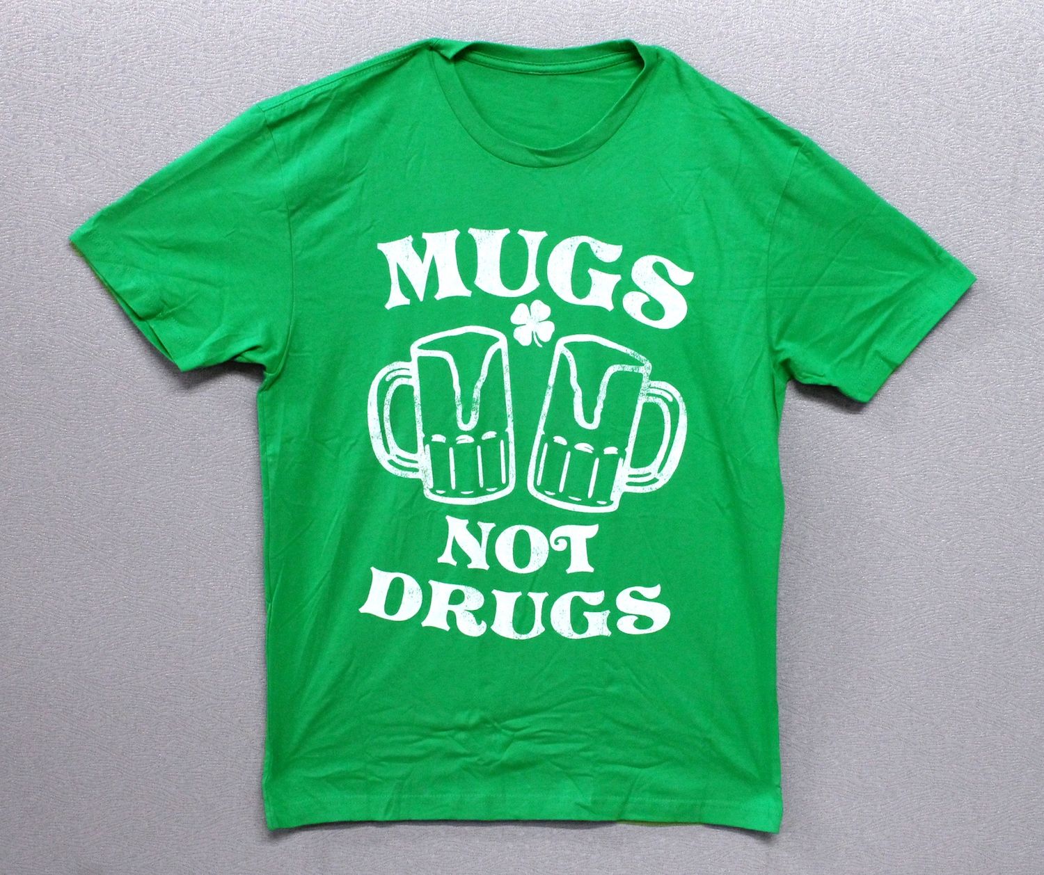 St Patricks Mugs Not Drugs