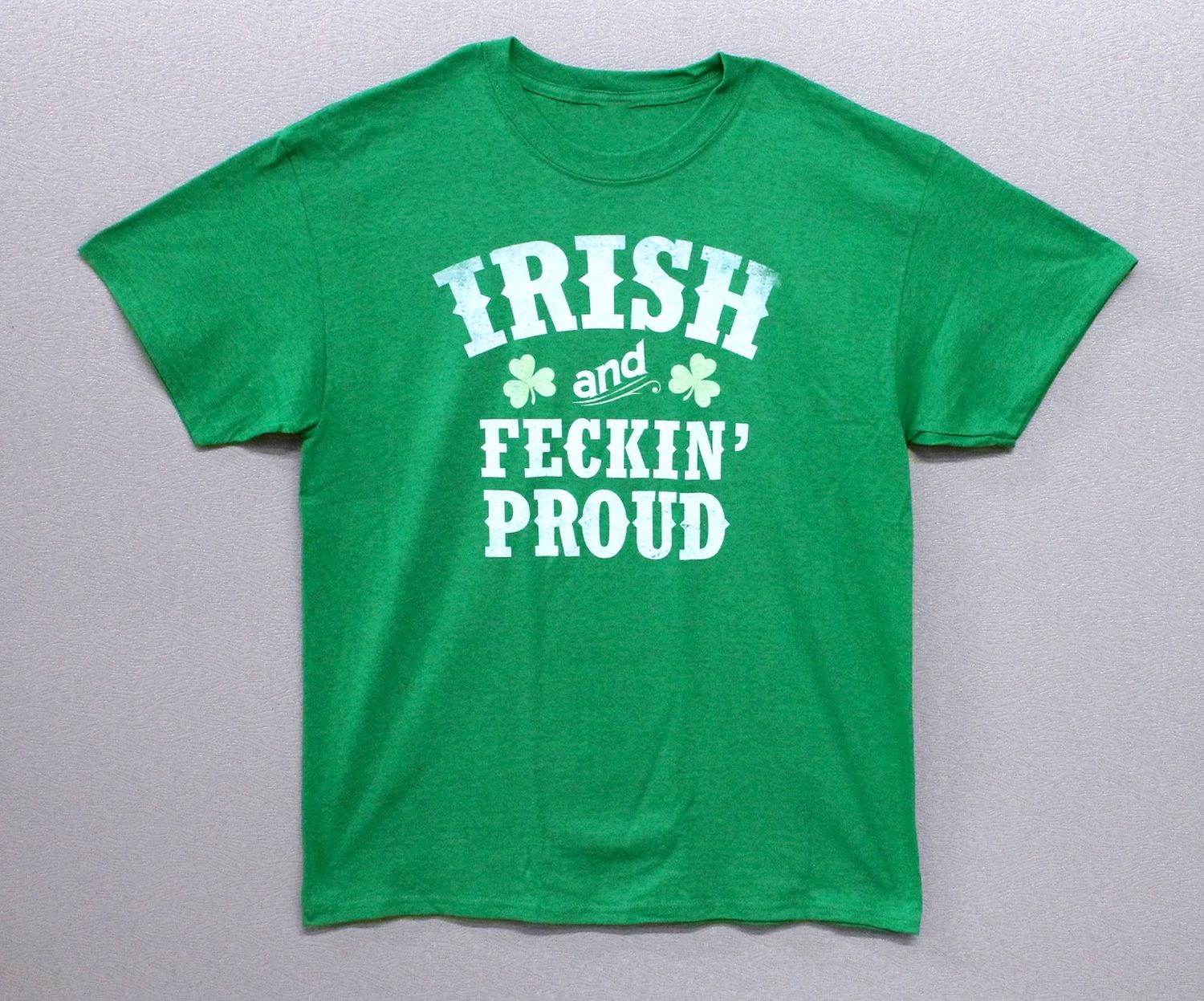 St Patricks Irish and Feckin Proud