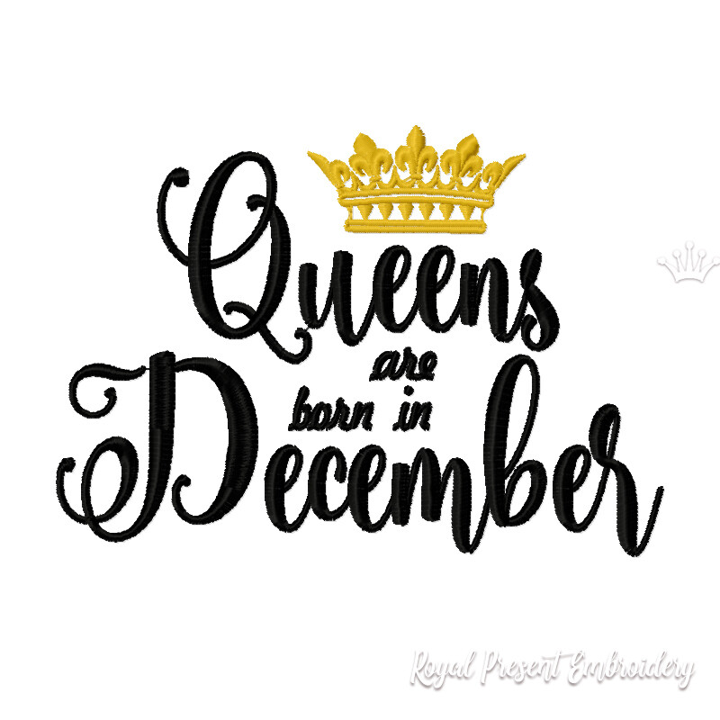 Queens are born in December Inscription Machine Embroidery Design