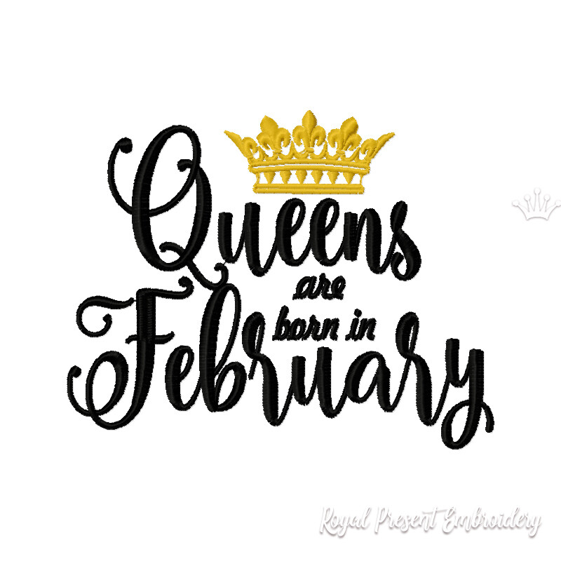 Queens are born in February Inscription Machine Embroidery Design