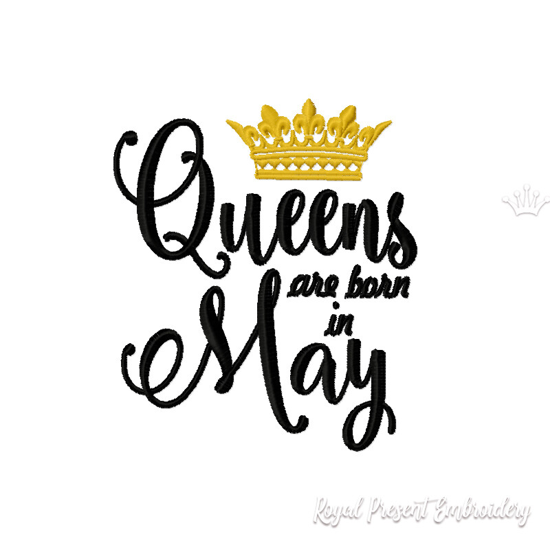 Queens are born in May Inscription Machine Embroidery Design