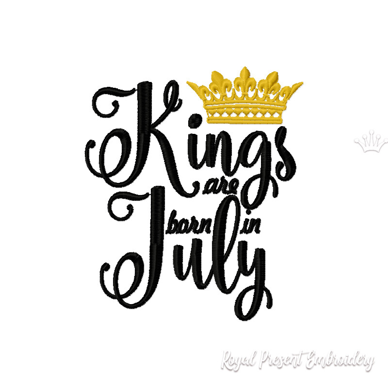 Kings are born in July Inscription Machine Embroidery Design