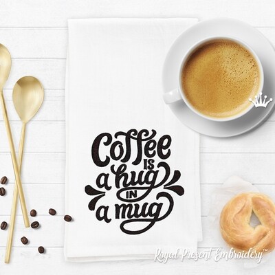 Coffee is a hug in a mug Text Machine Embroidery Design - 3 sizes