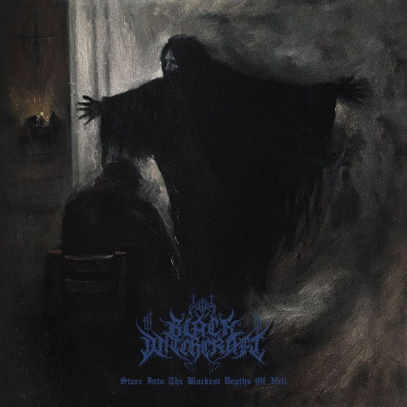 BLACK WITCHCRAFT	Stare Into The Blackest Depths Of Hell	LP