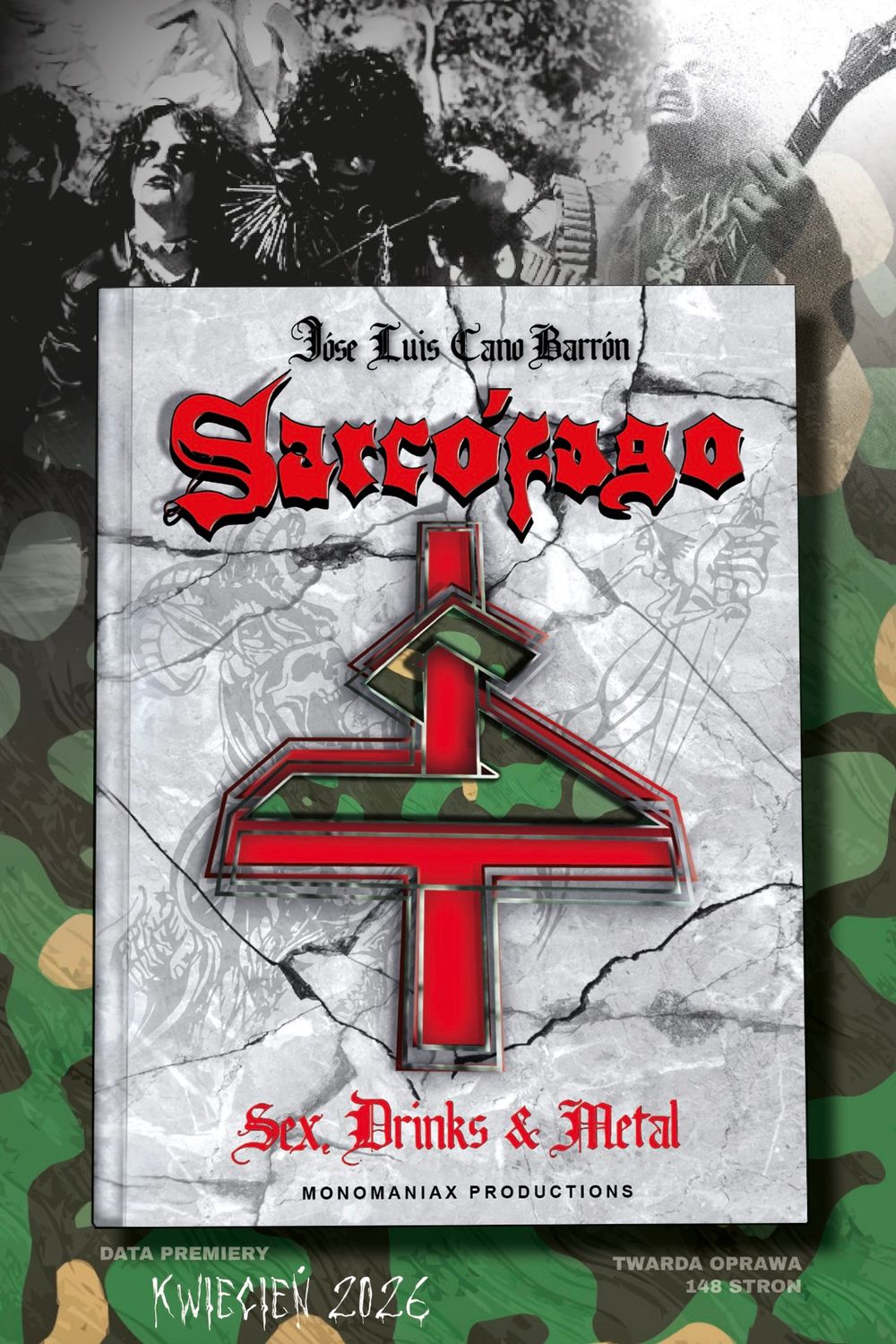 "SARCOFAGO - Sex Drinks and Metal" Książka PRE-ORDER