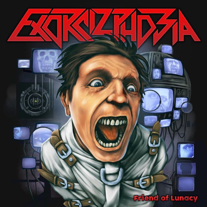 EXORCIZPHOBIA – Friend Of Lunacy CD