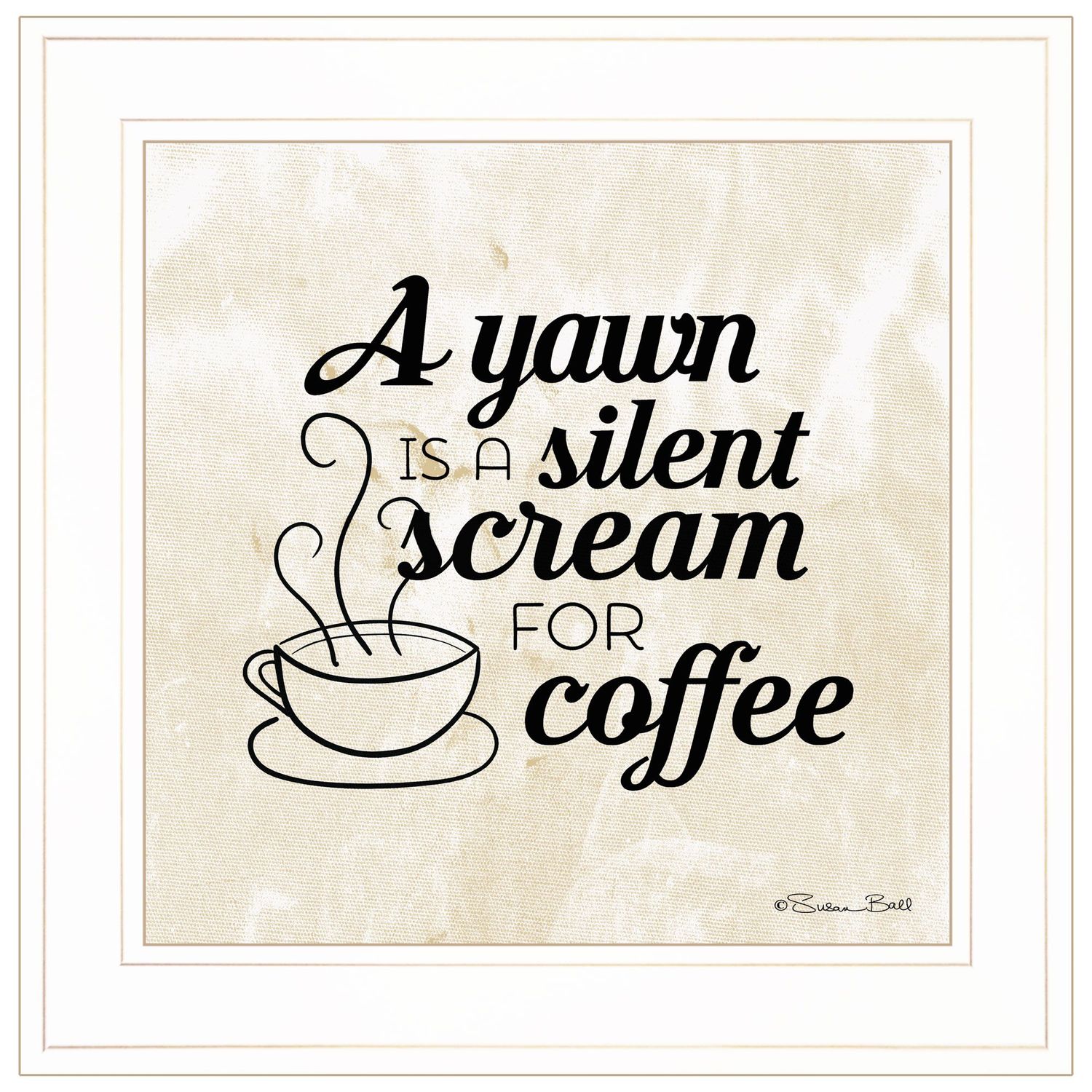 A Silent Scream for Coffee by Susan Ball, Framed Print �C White