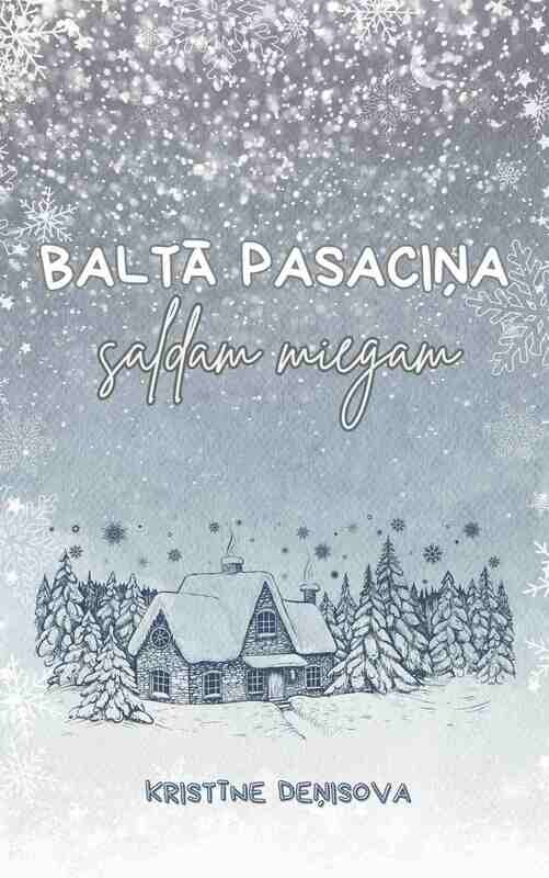Baltā pasaciņa miegam + radošie darbi ziemas brīvdienām