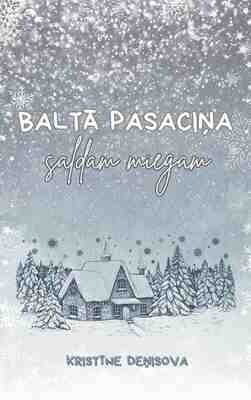 Baltā pasaciņa miegam + radošie darbi ziemas brīvdienām