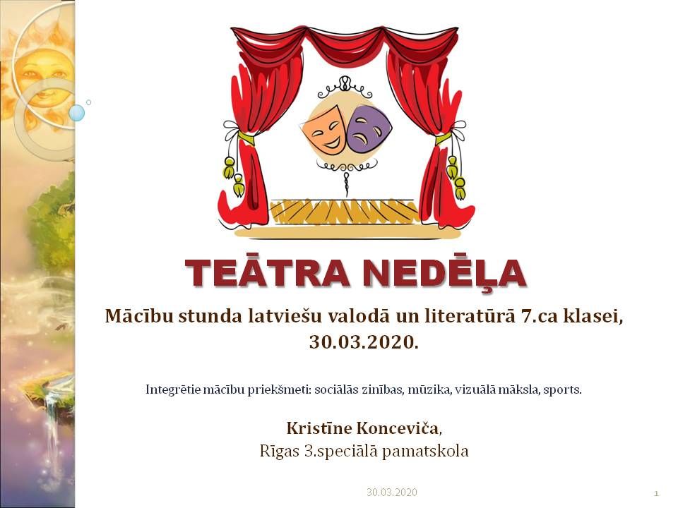 TEĀTRIS. Mācību stunda latviešu valodā un literatūrā