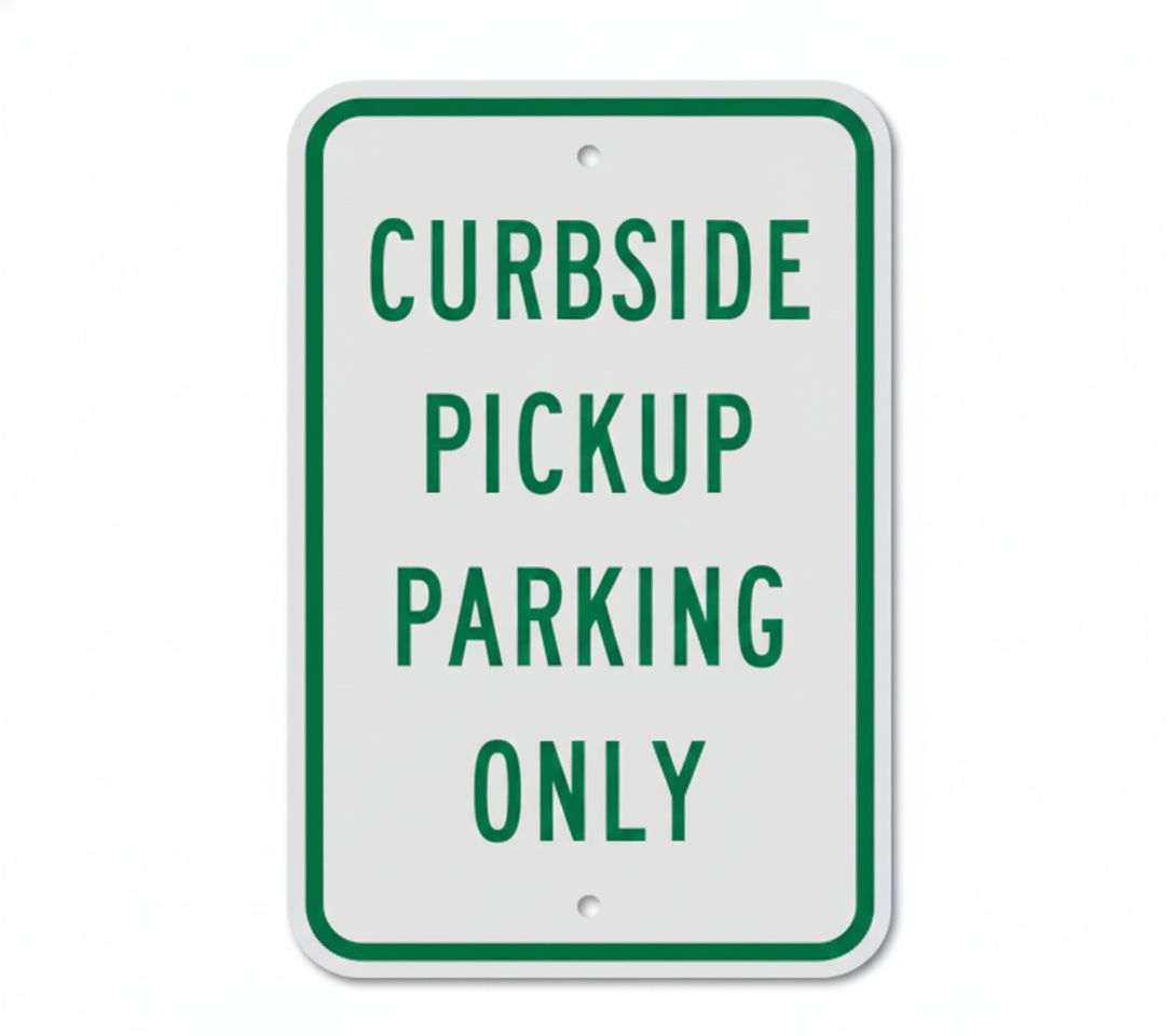 Curbside pick up parking only sign