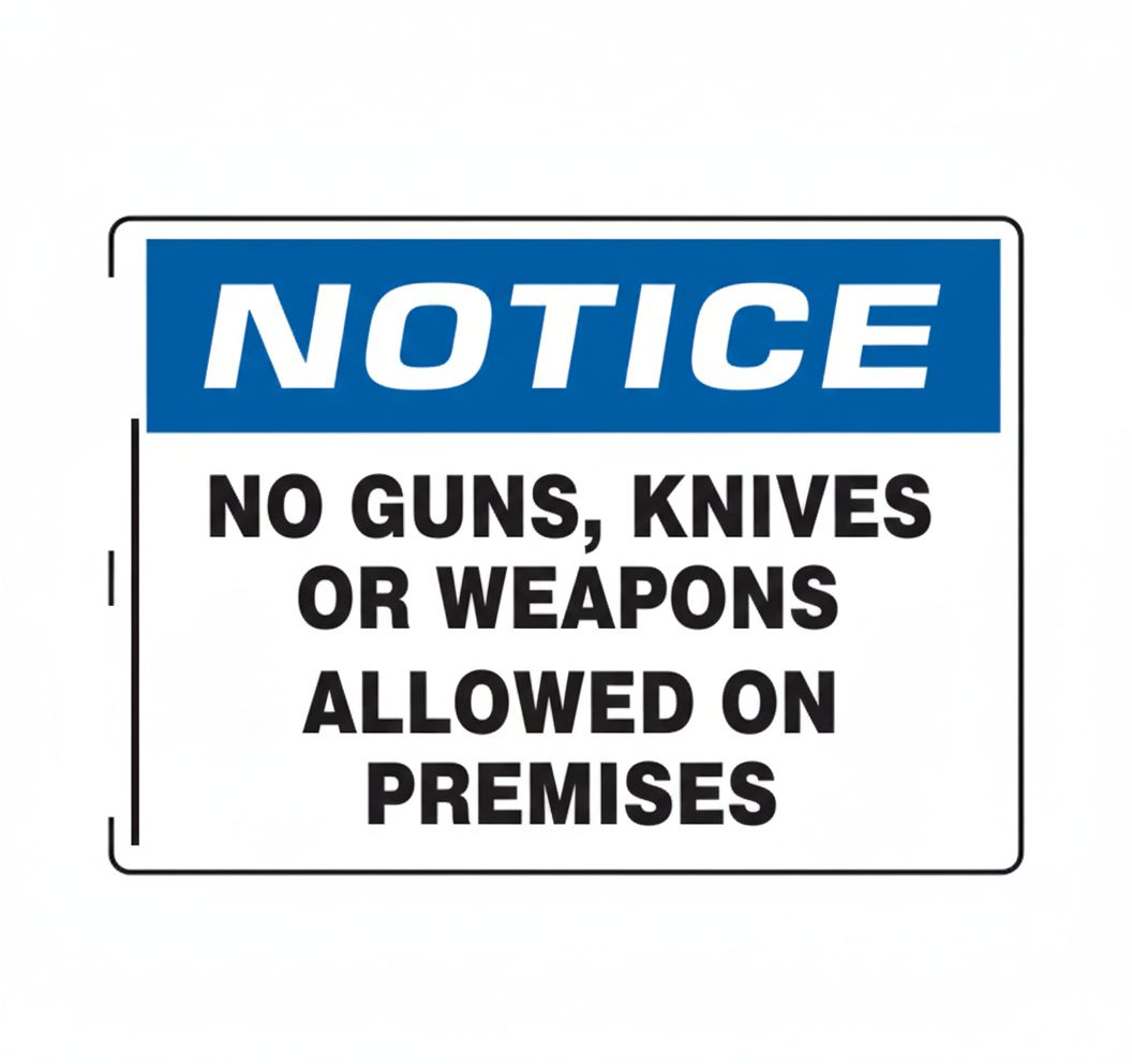 No guns, knives or weapons allowed   sign
