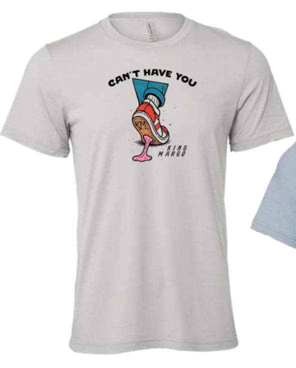 CAN'T HAVE YOU Sneaker Tee