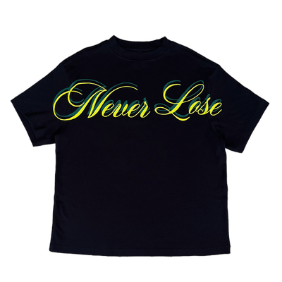 'NEVER LOSE' GRAPHIC TEE (PREORDER)