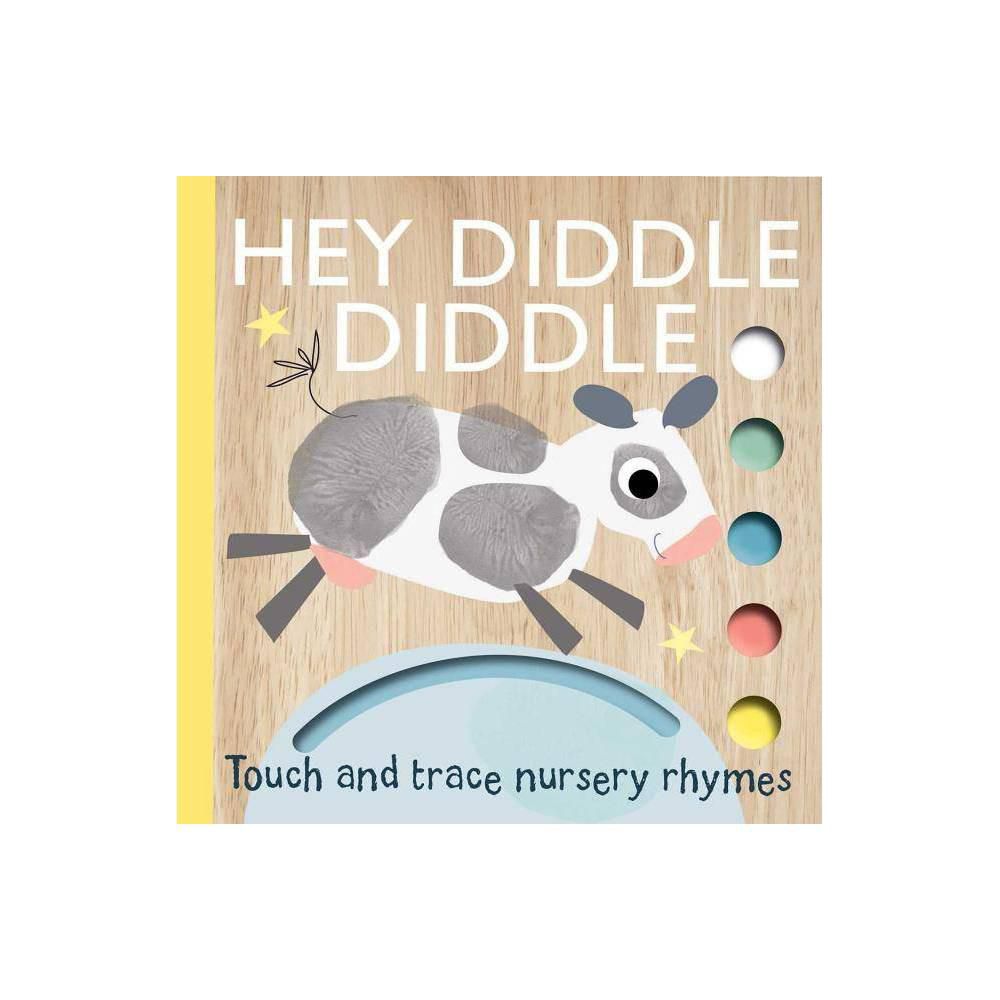 Touch and Trace Nursery Rhymes: Hey Diddle Diddle (Board Book)