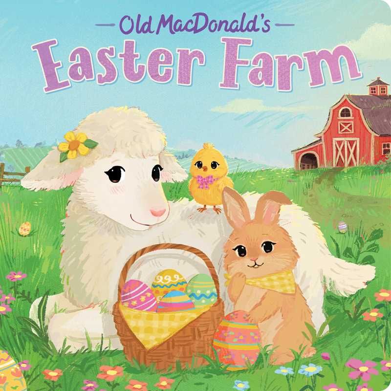 Old MacDonald's Easter Farm by Hannah Eliot