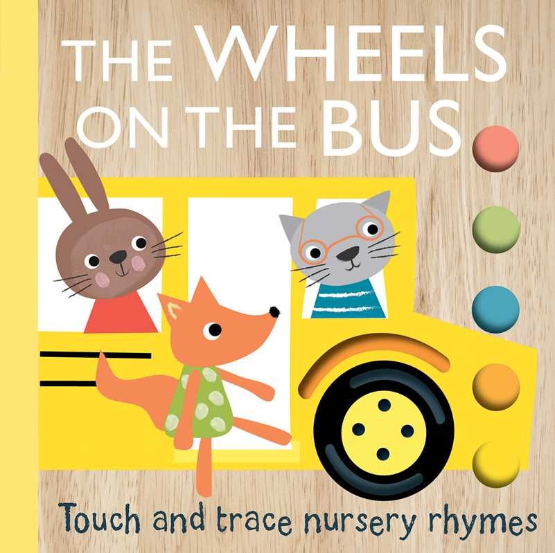 Touch and Trace Nursery Rhymes: The Wheels on the Bus by