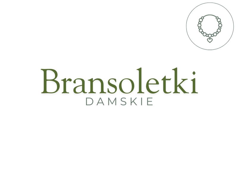 Bransoletki damskie