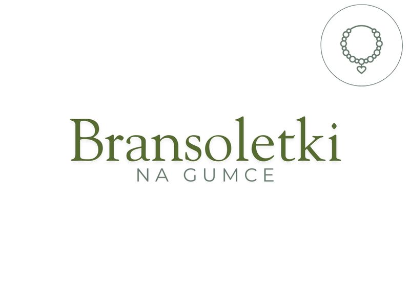 Bransoletki na gumce