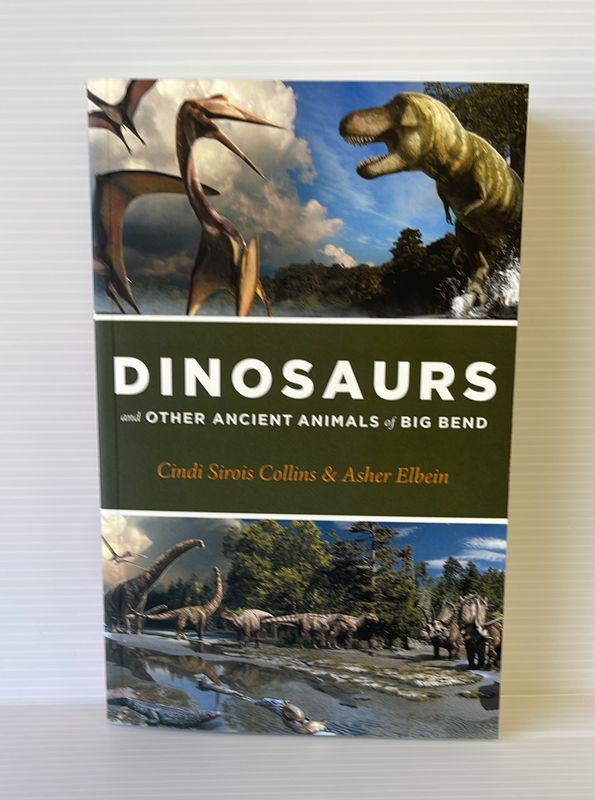 Dinosaurs and Other Ancient Animals of Big Bend