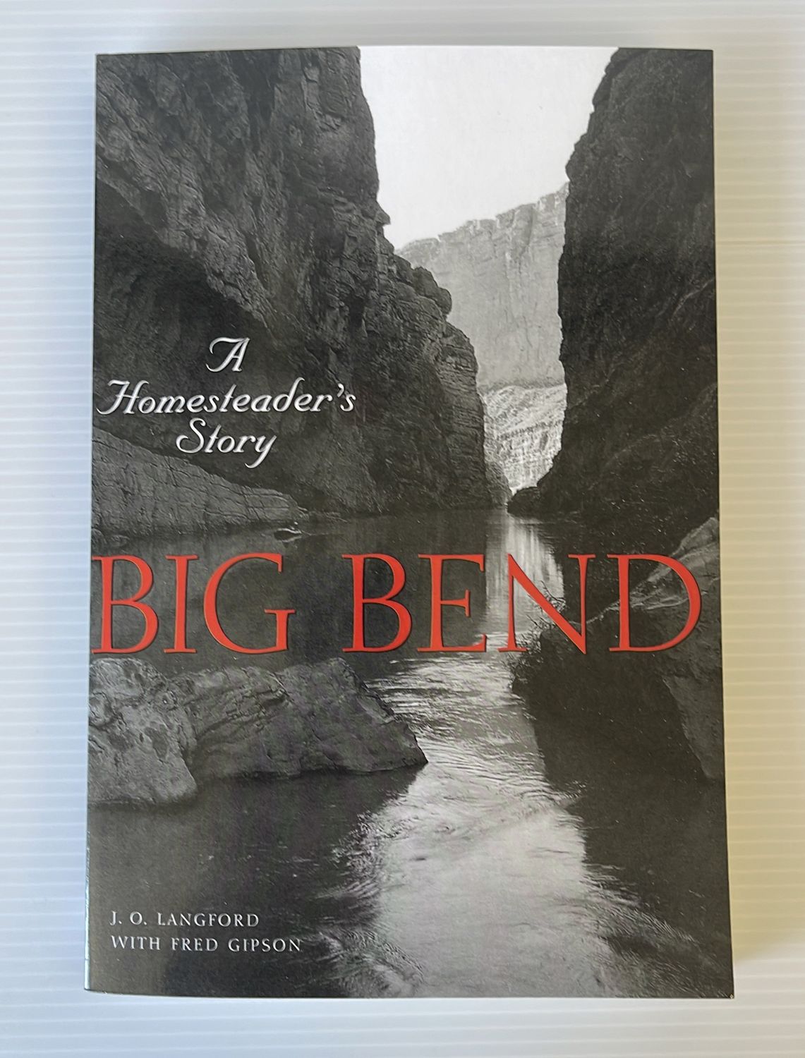Big Bend, a Homesteader's Story