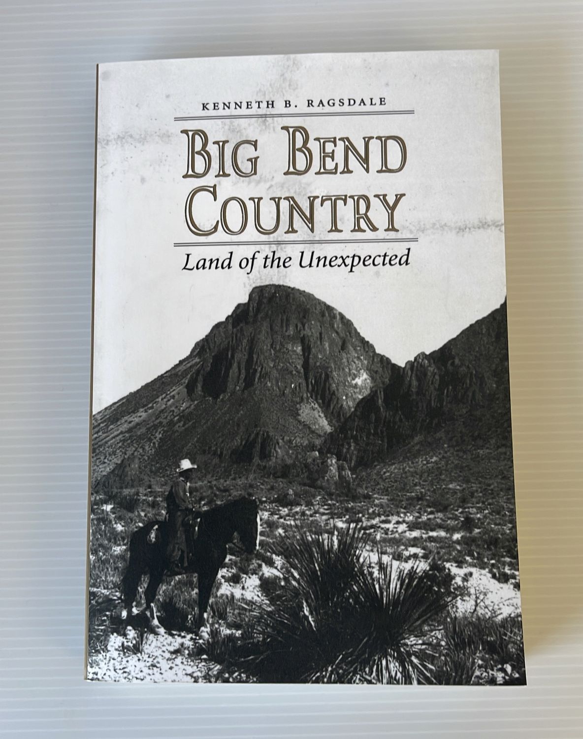 Big Bend Country-Land of the Unexpected (pb)