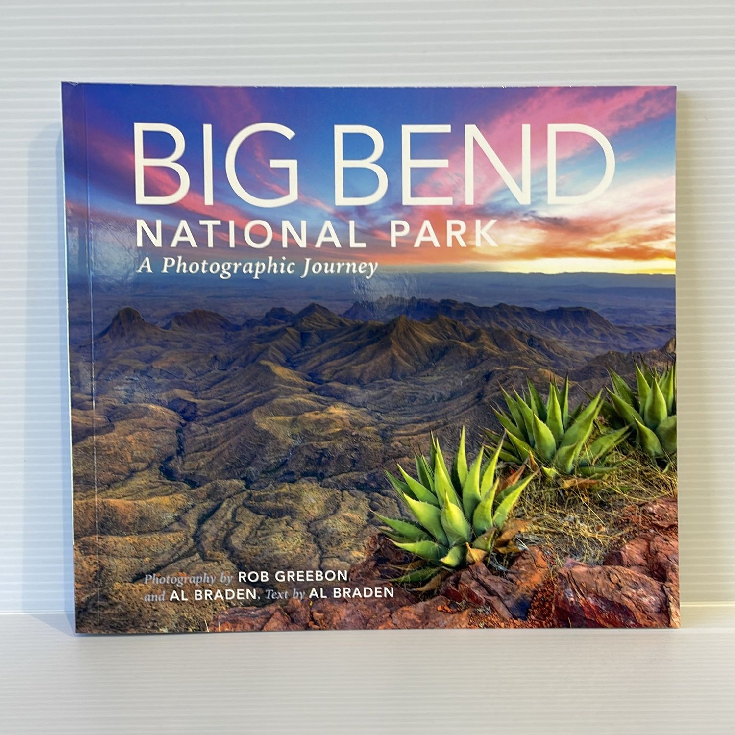 Big Bend: A Photographic Journey Big Bend: A Photographic Journey