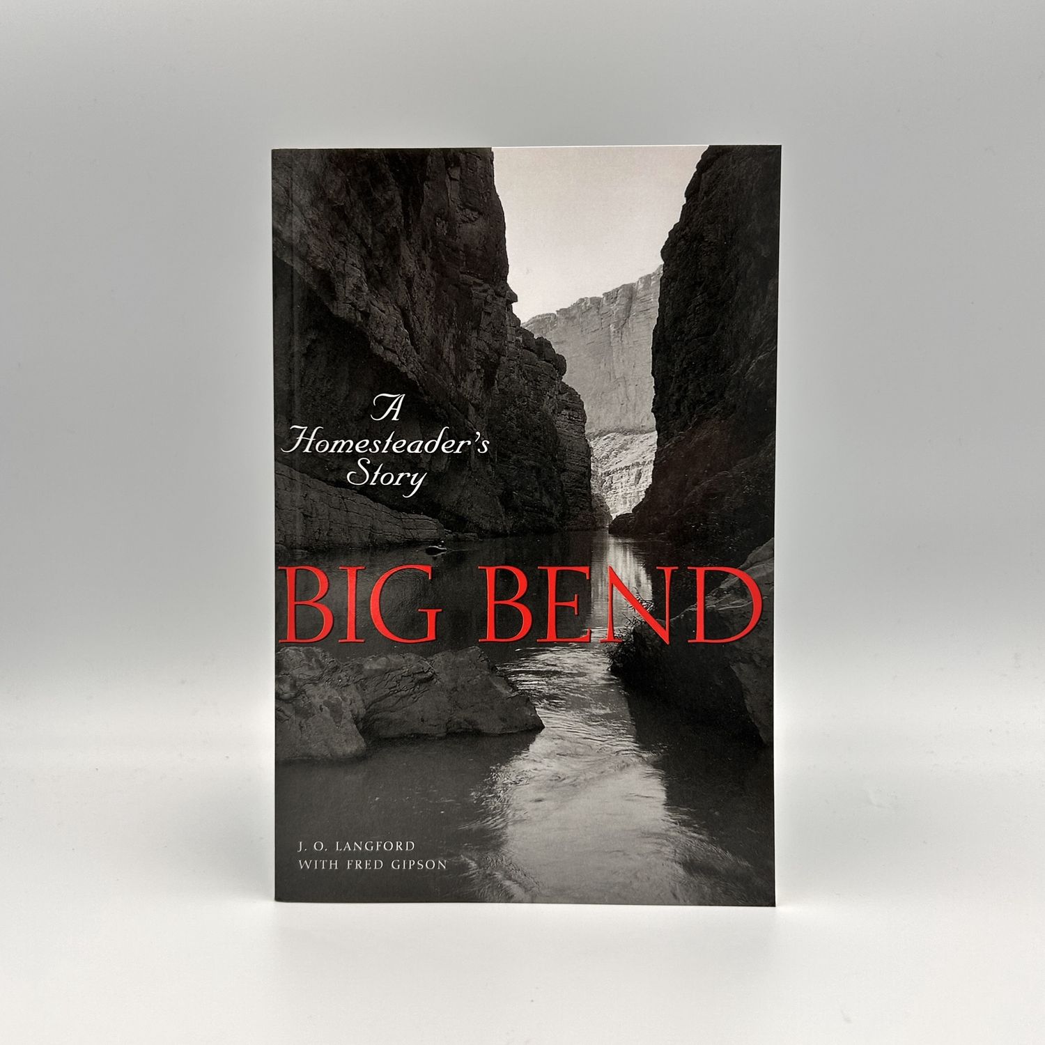 Big Bend, a Homesteader's Story