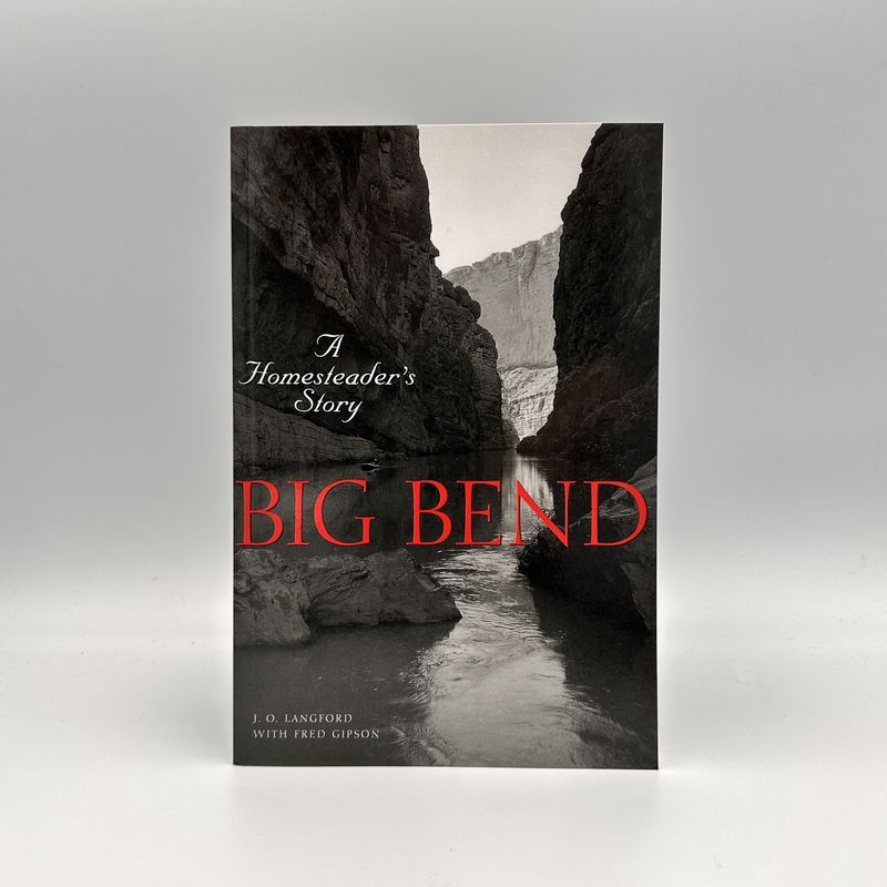Big Bend, a Homesteader's Story