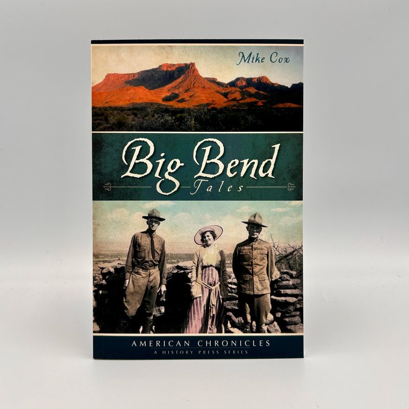Big Bend Tales Big Bend Tales